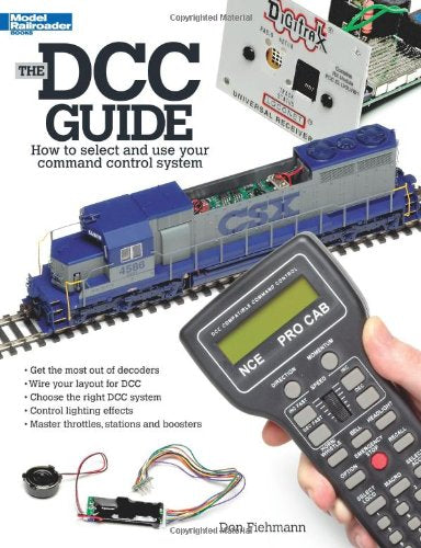 "The DCC Guide: How to Select and Use Your Command Control System" by Don Fiehmann